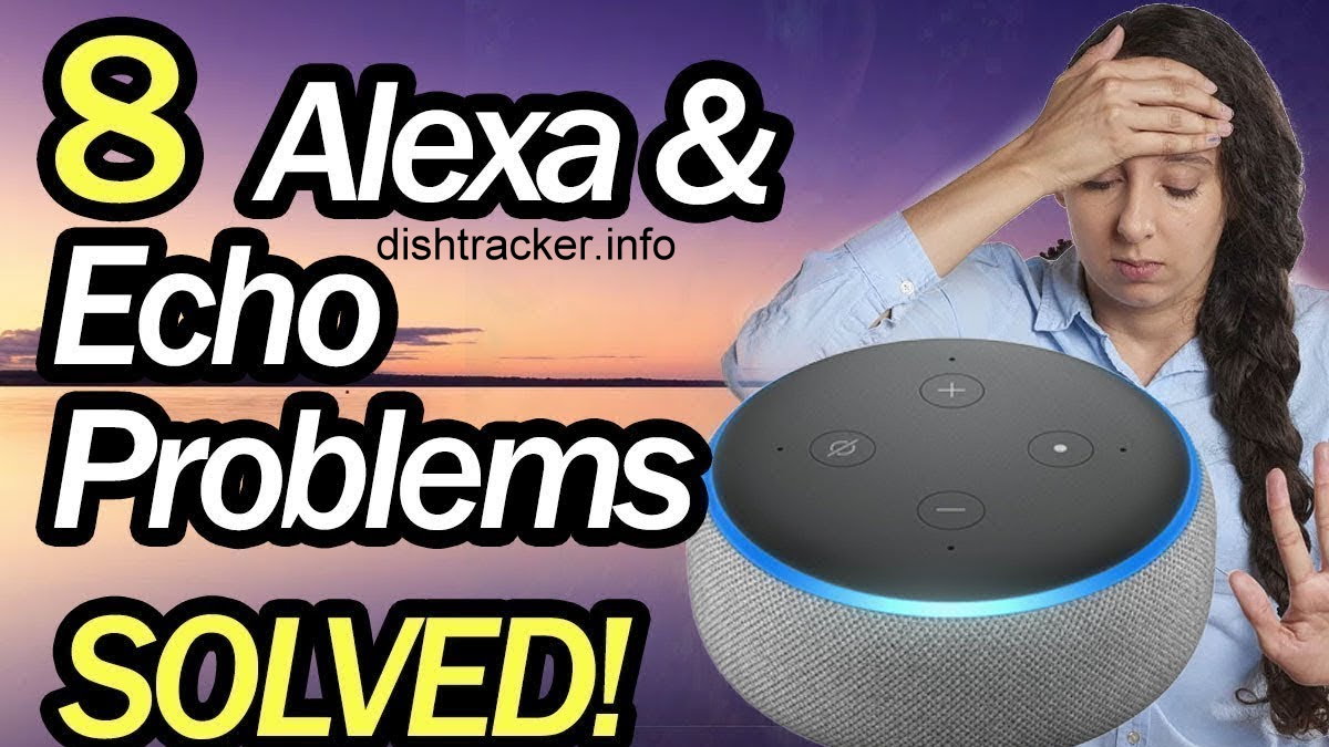 How To Fix 8 Common Problems With Alexa? - How To